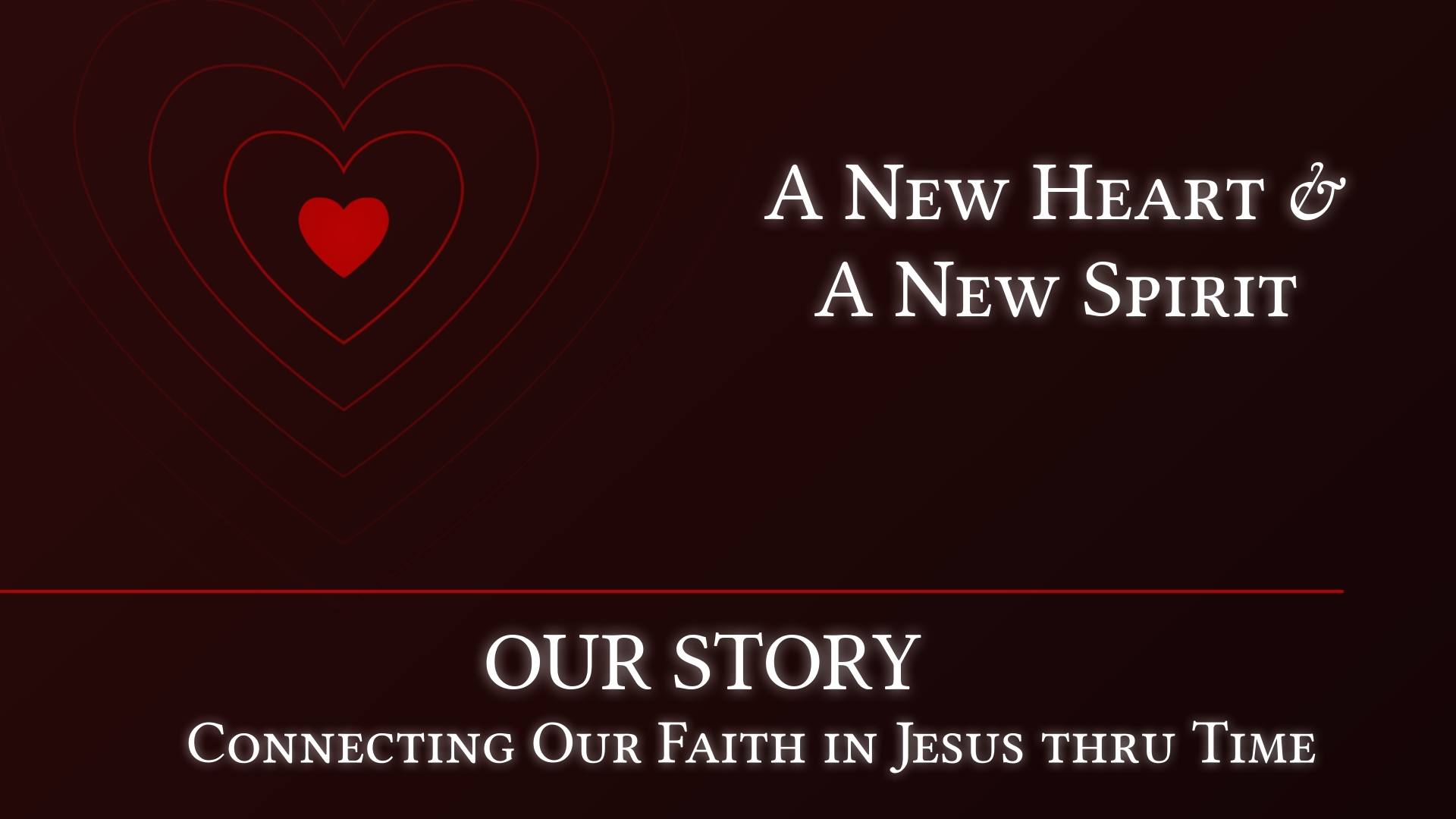 A New Heart and A New Spirit