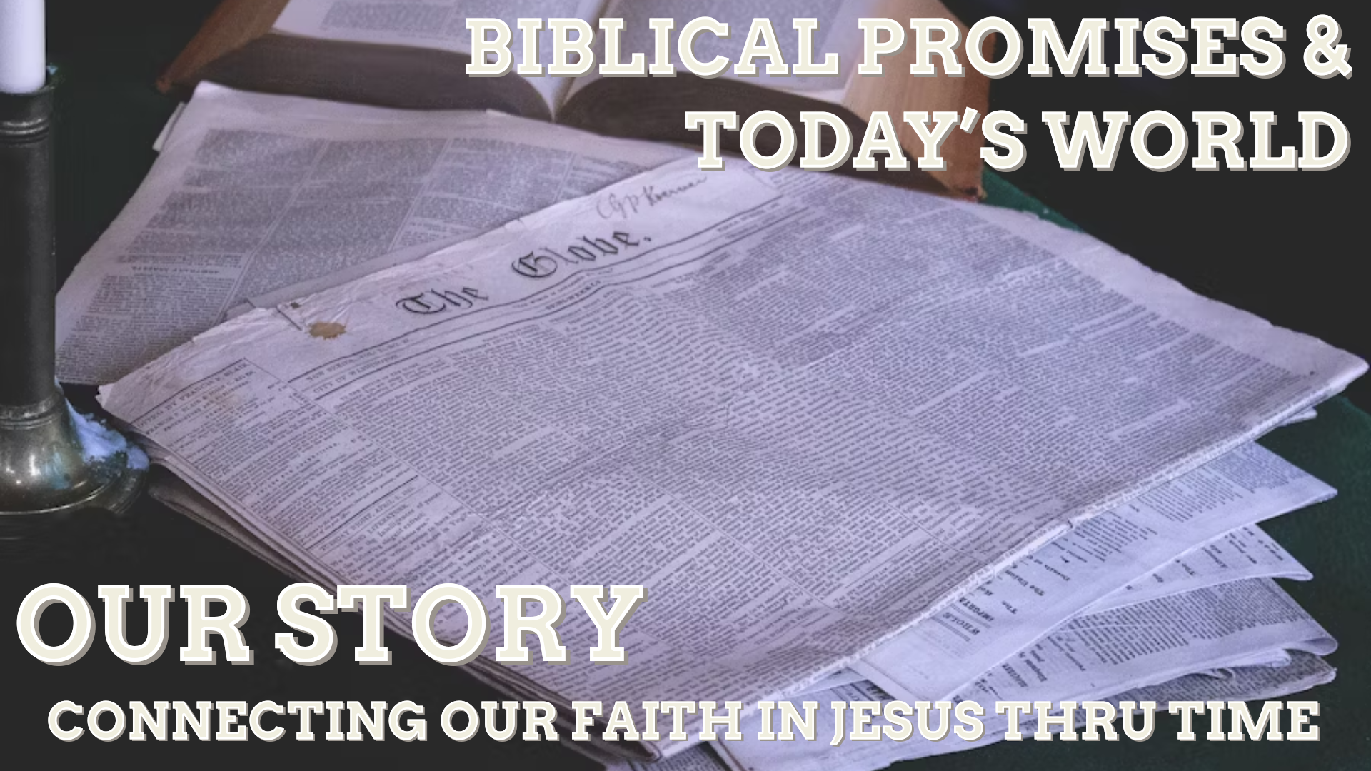 Biblical Promises & Today’s World